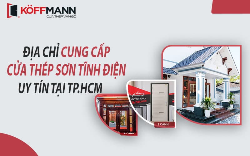 Cửa thép sơn tĩnh điện TPHCM: Hấp dẫn với sự lựa chọn đẳng cấp